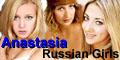 Russian ladies are waiting for you at Anastasia!