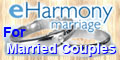 eHarmony marriage for married couples.