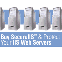 Buy SecureIIS & Protect Your IIS Web Servers.